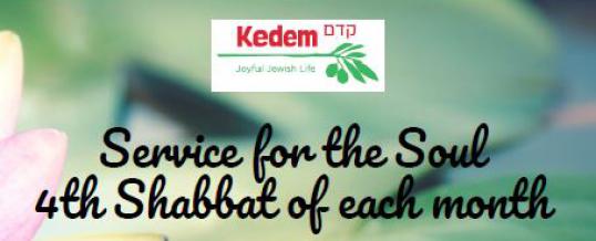Kedem's Service for the Soul