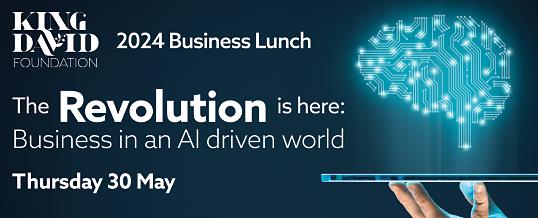 Business in an AI driven world - King David Foundation's Business Lunch